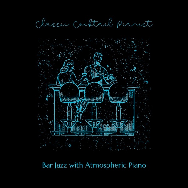 Bar Jazz with Atmospheric Piano - EP