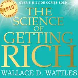 The Science of Getting Rich - Original Edition