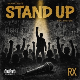STAND UP (feat. Big Ferf) NoahRxberts