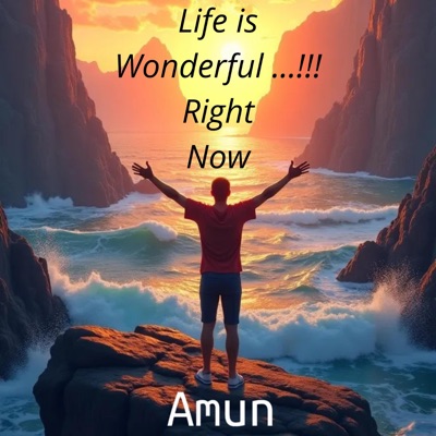 Life is Wonderful...!!! Right Now - Single