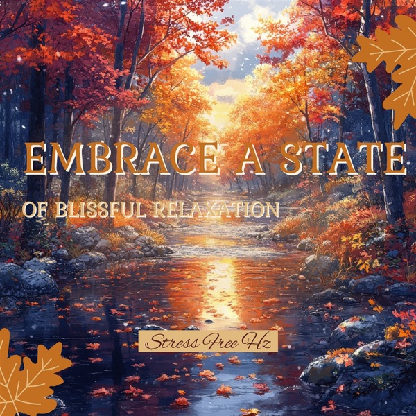 Embrace a State of Blissful Relaxation