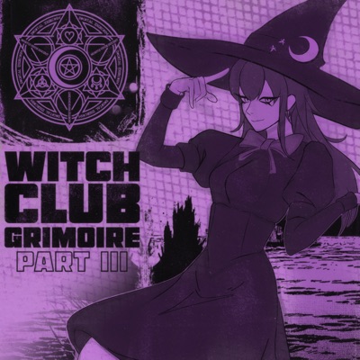 WITCHCLUB GRIMOIRE PART 3