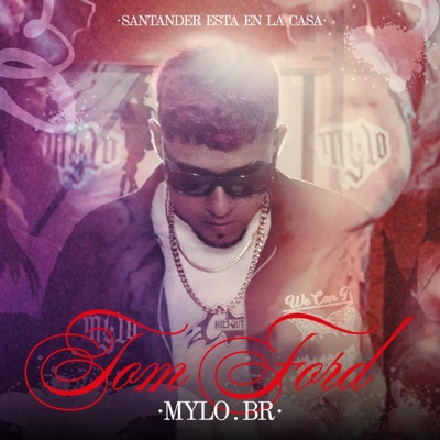 Tom Ford (feat. Mylo BR, KAKO BEATZ & C-Jay Prod) - Single