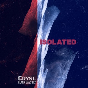 Isolated (Bass Fly Remix)