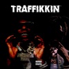 TRAFFIKKIN (feat. Soldier Kidd & Goldenboy Countup) - Single