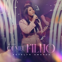 Oi Meu Filho (Ao Vivo) - Single - Ketelyn Amanda