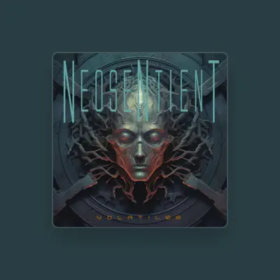 Listen to Neosentient, watch music videos, read bio, see tour dates & more!