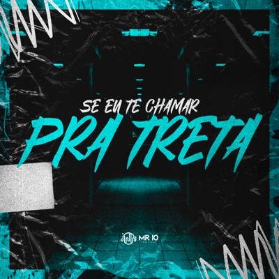 Se Eu Te Chamar pra Treta - Single