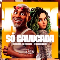 Só Cavucada - Single - MC NAHARA & Mc Junior Pk