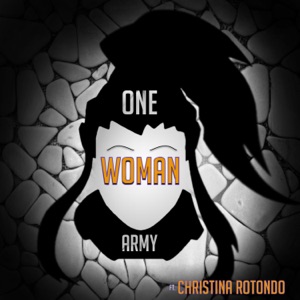 One Woman Army (feat. Christina Rotondo) - Single