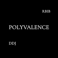 POLYVALENCE. - Single - DDJ