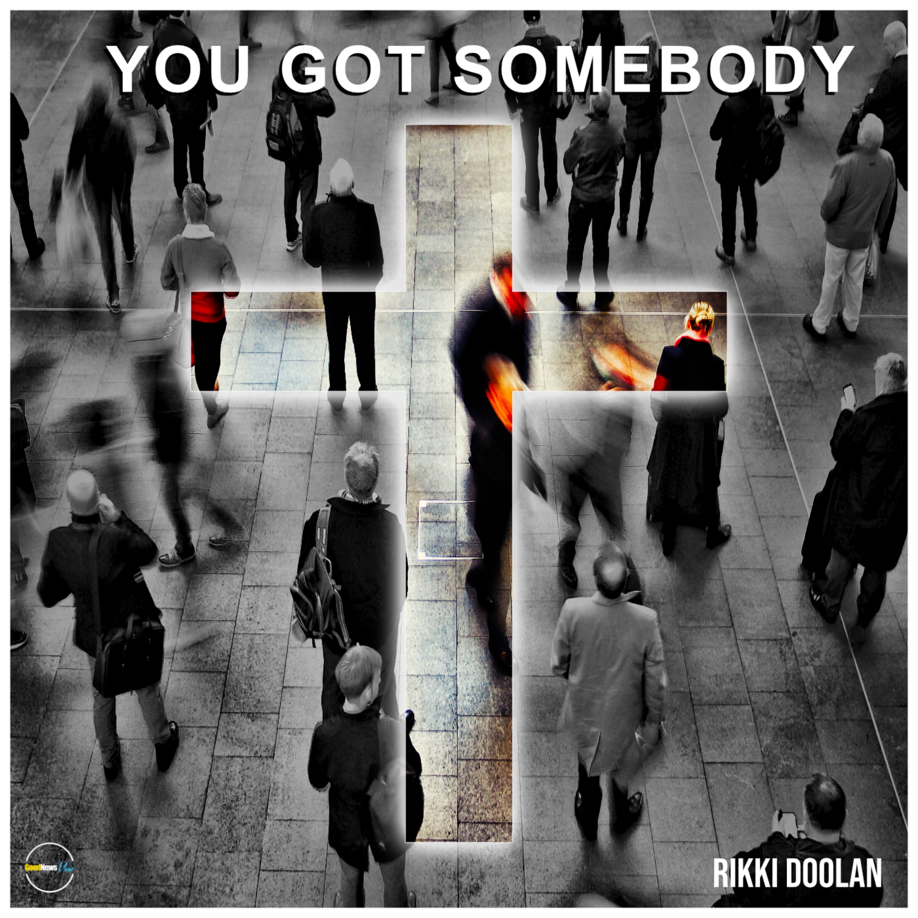 You Got Somebody - Single
