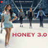 Honey 3.0 - Yo Yo Honey Singh, Rony Ajnali & Gill Machhrai