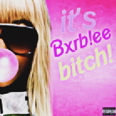 It's Bxrb!Ee Bitch - EP