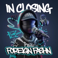 IN CLOSING - Single - Da Foreigna