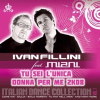 Tu sei l'unica donna per me 2k08 (feat. Miani) [Radio Edit] - Single - Ivan Fillini