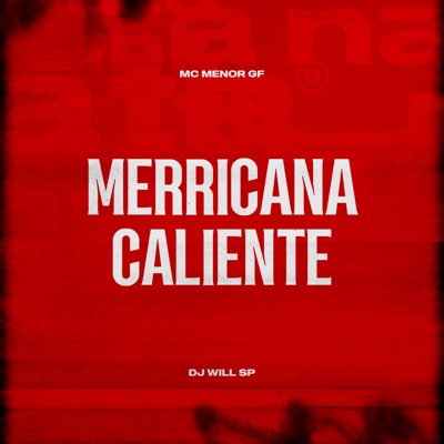 Merricana Caliente - Single