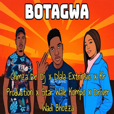 Botagwa (feat. Chimza The Dj, Star Wa Lekompo, Kr Production & Driver Wadi Bhozza) - Single