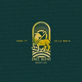 Eres Bueno (feat. Keila Marin) [Acústico] Yadah