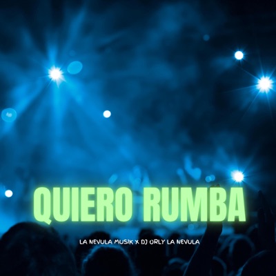 Quiero Rumba - Single