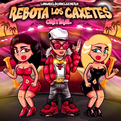 REBOTA LOS CAXETES - Single
