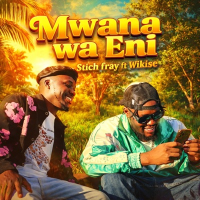 Mwana wa eni (feat. Wikise1992) - Single