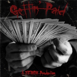 Gettin' Paid ZEROX