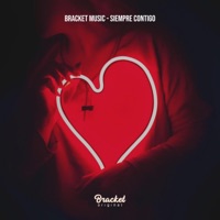 SIEMPRE CONTIGO - Single - BRACKET MUSIC