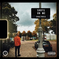 Shots On Me (feat. Lightweight Literate) - Single - Chaz Ross