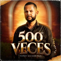 500 Veces - Single - Toño Lizarraga