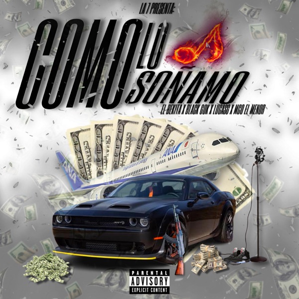 Como Lo Soñamos (feat. Black Gok, Mco El Menor & LucasG)