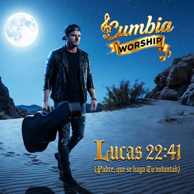 Lucas 22:41 (Padre, Que Se Haga Tu Voluntad ) - Single