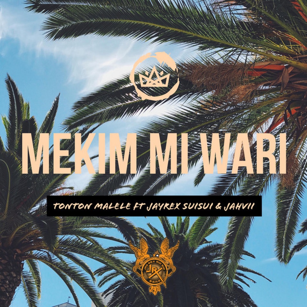 Обложка альбома «Mekim Mi Wari (feat. Jayrex Suisui & Jahvii) - Single» — Tonton Malele