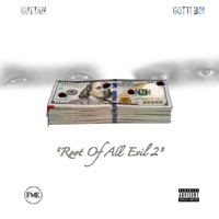 Root of All Evil 2 - Guttah & Gotti Boi