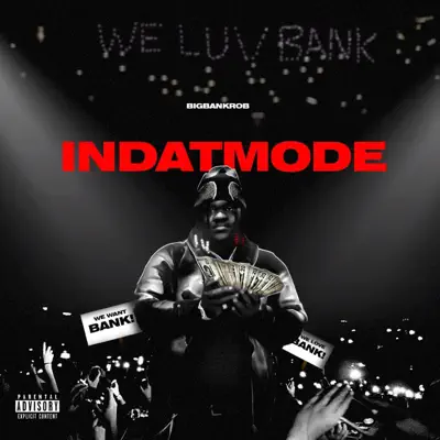 Ascolta 'IN DAT MODE' di BigBankRob