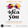 The Idea of You (Ungekürzt) - Robinne Lee