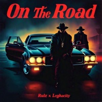On The Road - Single - Rulz & Leghacity