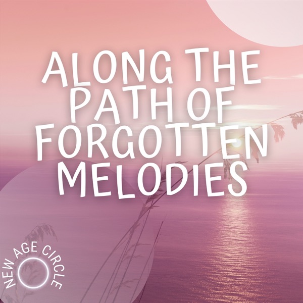 Along the Path of Forgotten Melodies, Serenity Awaits