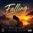 Falling (feat. Barbie Matildah & Gerkey Rsa)