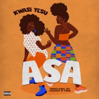 Asa - Single - Kwasi Yesu