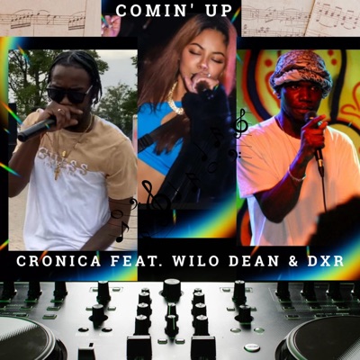 Comin' Up (feat. Wilo Dean & DXR) - Single