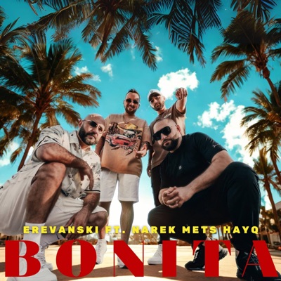 Bonita (feat. Narek Mets Hayq & MikS) - Single