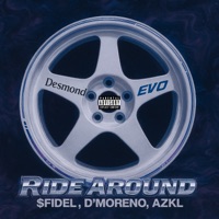 RIDE AROUND (feat. AZKL & D'Moreno) - Single - $Fidel