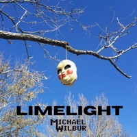 LIMELIGHT - Single - Michael Wilbur