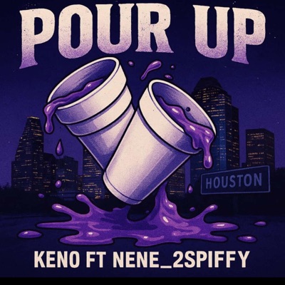 Pour up (feat. NeNe_2spiffy) - Single
