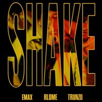 SHAKE (feat. Trunzo) - Single - RlomeNos3ress & Emax