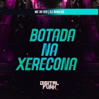 Botada na Xerecona - Single - DJ Ronaldo & MC Du Red