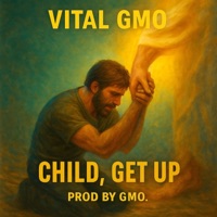Child, get up! - Single - Vital GMO