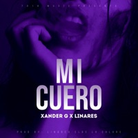 Mi Cuero (feat. Xander G & Gregorio Elibo) - Single - Linares El De Lo Colore