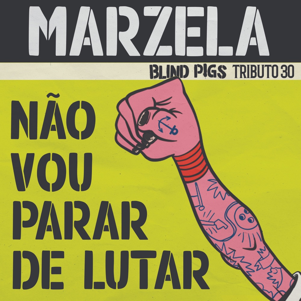 Обложка альбома «Não Vou Parar de Lutar - Single» — BLiND PiGS & Marzela